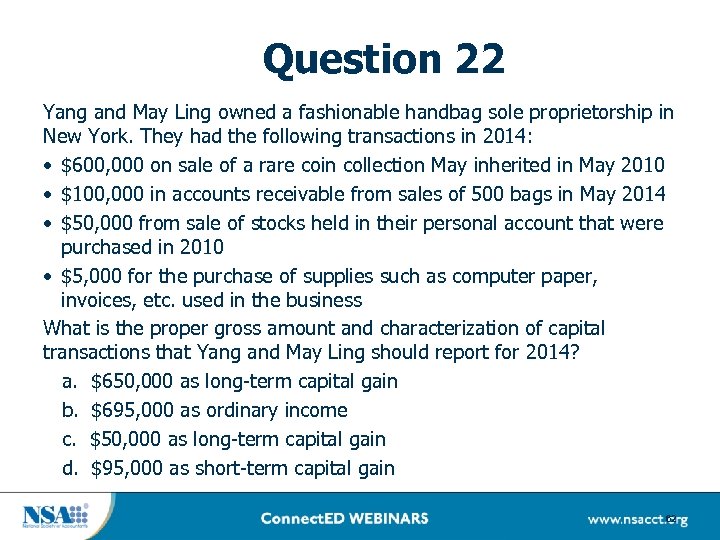 Question 22 Yang and May Ling owned a fashionable handbag sole proprietorship in New