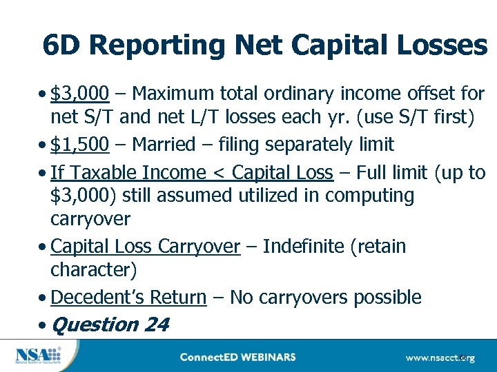 6 D Reporting Net Capital Losses • $3, 000 – Maximum total ordinary income