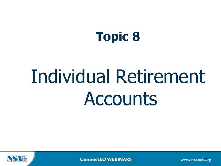 Topic 8 Individual Retirement Accounts 76 