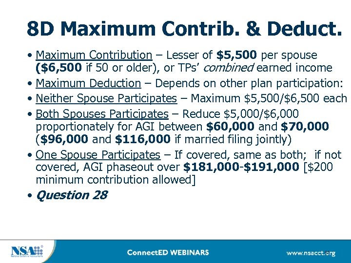 8 D Maximum Contrib. & Deduct. • Maximum Contribution – Lesser of $5, 500