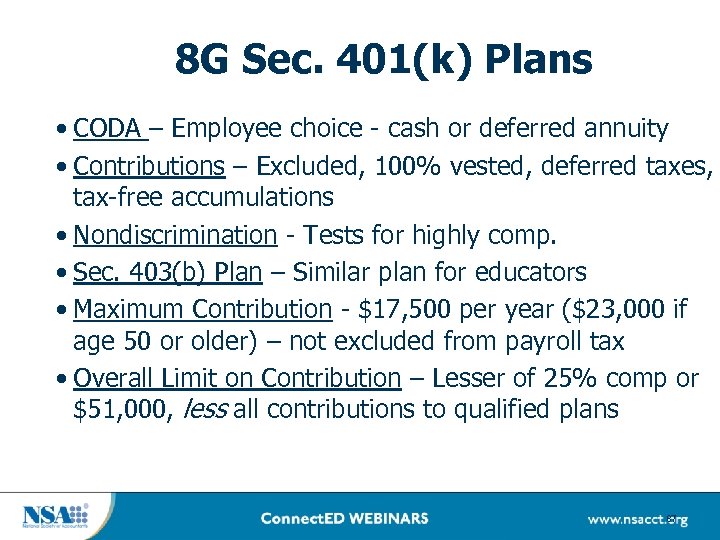 8 G Sec. 401(k) Plans • CODA – Employee choice - cash or deferred