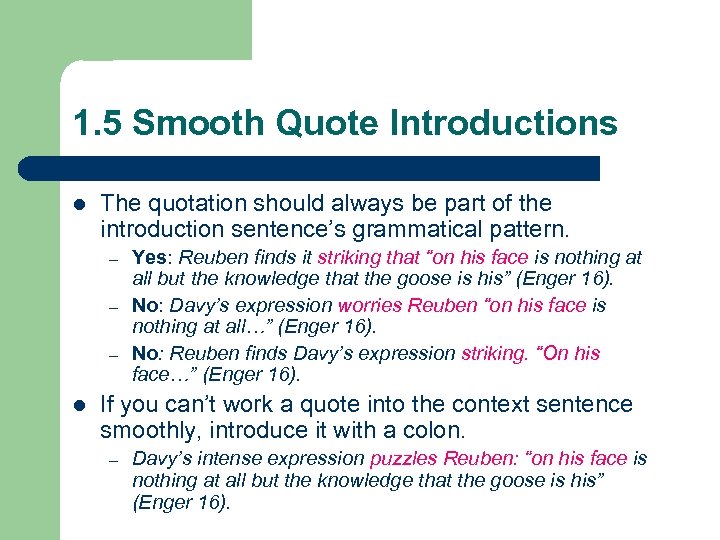 1. 5 Smooth Quote Introductions l The quotation should always be part of the