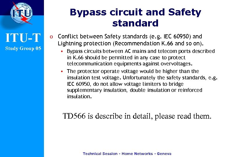 Bypass circuit and Safety standard ITU-T Study Group 05 o Conflict between Safety standards