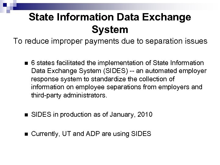 State Information Data Exchange System To reduce improper payments due to separation issues n