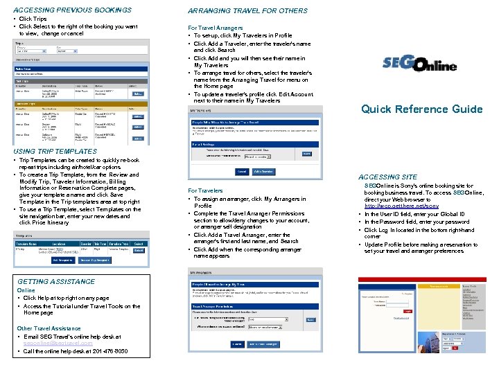 ACCESSING PREVIOUS BOOKINGS • Click Trips • Click Select to the right of the