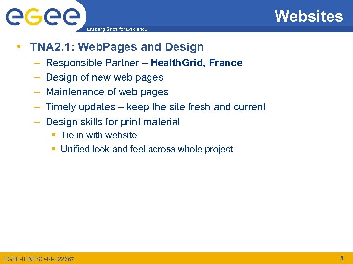 Websites Enabling Grids for E-scienc. E • TNA 2. 1: Web. Pages and Design