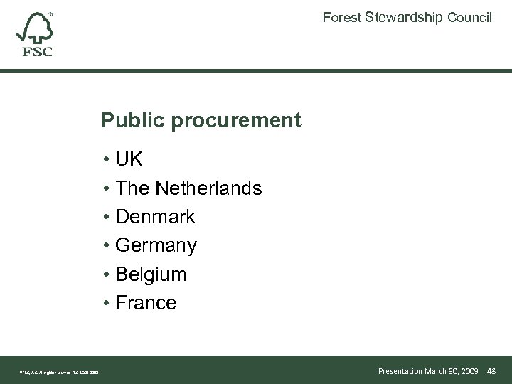 Forest Stewardship Council Public procurement • UK • The Netherlands • Denmark • Germany