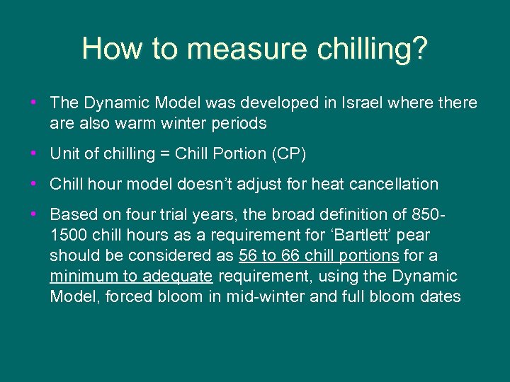 How to measure chilling? • The Dynamic Model was developed in Israel where there