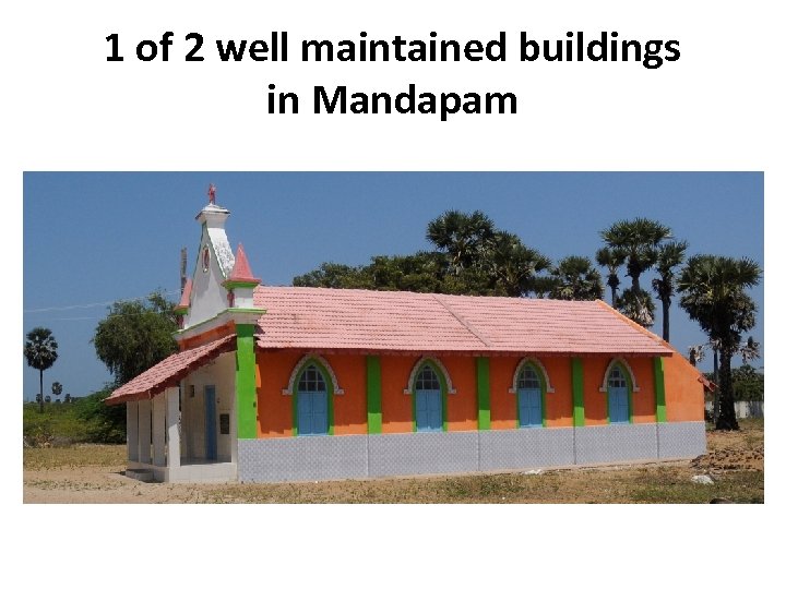 1 of 2 well maintained buildings in Mandapam 