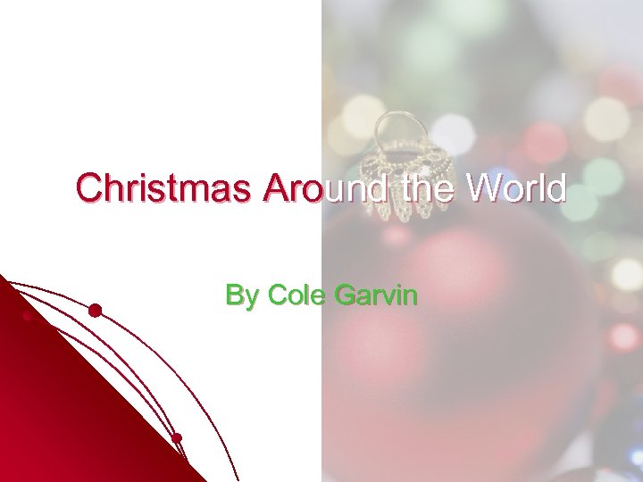 Christmas Around the World By Cole Garvin 