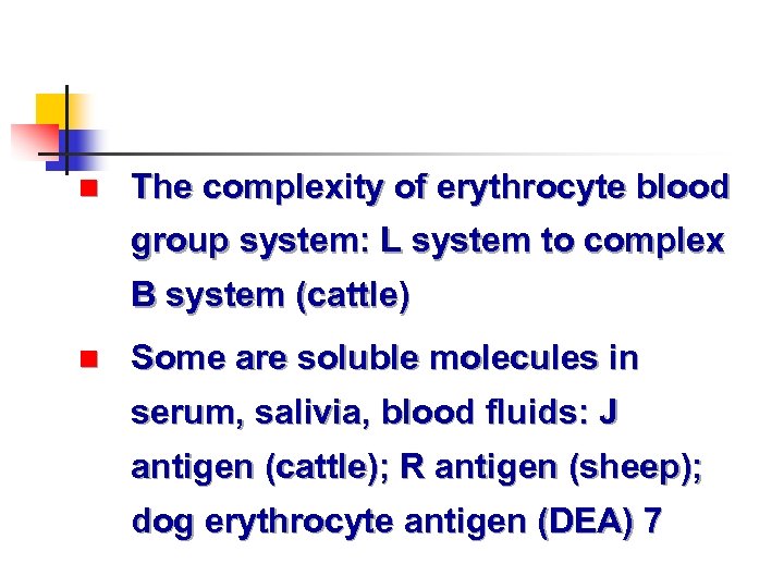 n The complexity of erythrocyte blood group system: L system to complex B system