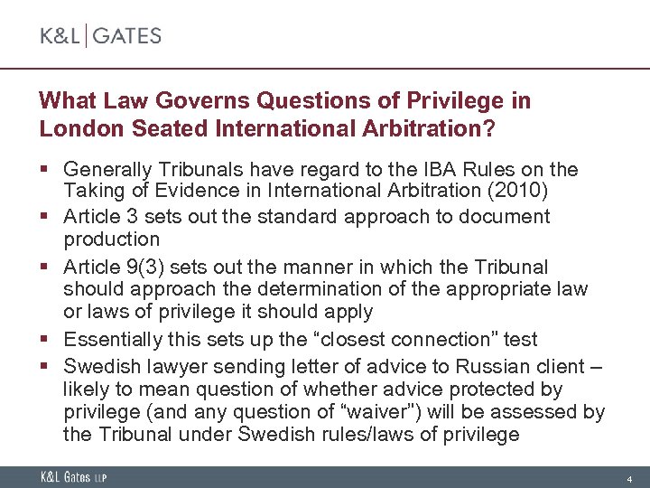 What Law Governs Questions of Privilege in London Seated International Arbitration? § Generally Tribunals