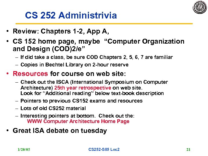 CS 252 Administrivia • Review: Chapters 1 2, App A, • CS 152 home