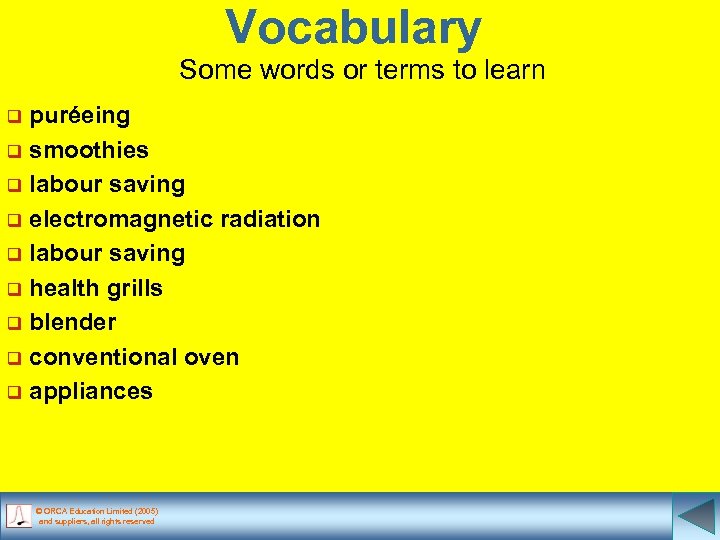 Vocabulary Some words or terms to learn puréeing q smoothies q labour saving q