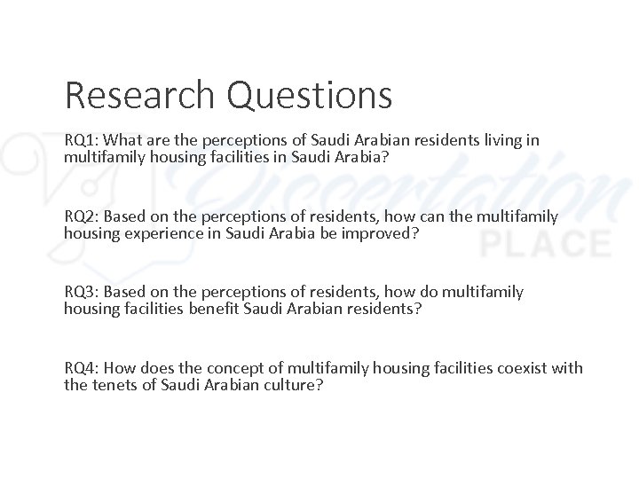 Research Questions RQ 1: What are the perceptions of Saudi Arabian residents living in