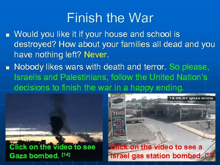 Finish the War n n Would you like it if your house and school