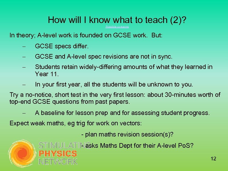 How will I know what to teach (2)? Possible concerns In theory; A-level work