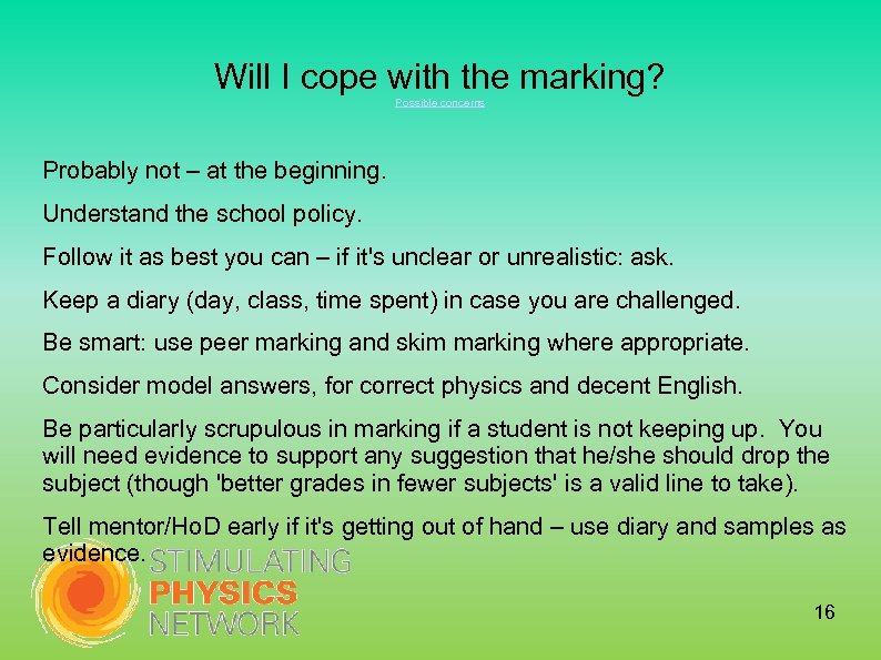 Will I cope with the marking? Possible concerns Probably not – at the beginning.
