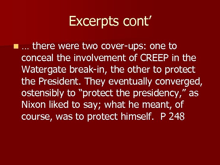 Excerpts cont’ n… there were two cover-ups: one to conceal the involvement of CREEP