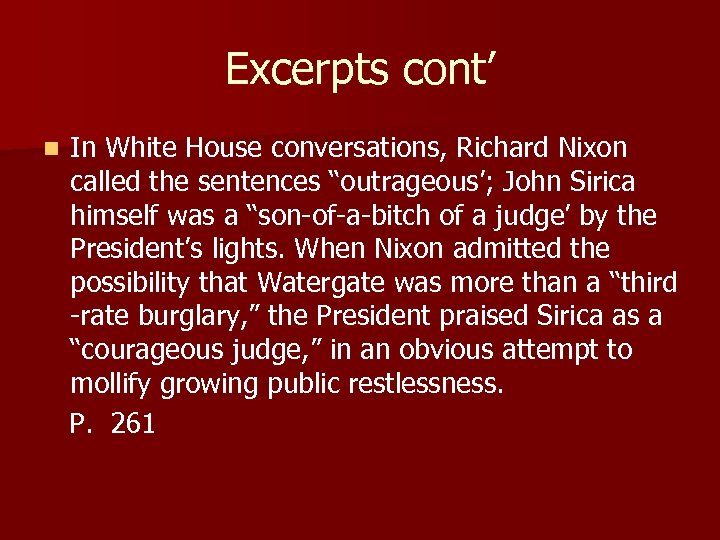 Excerpts cont’ n In White House conversations, Richard Nixon called the sentences “outrageous’; John