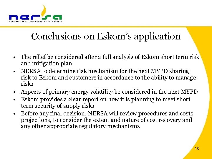 Conclusions on Eskom’s application • The relief be considered after a full analysis of