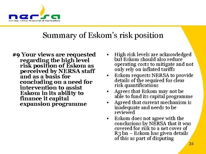 Summary of Eskom’s risk position #9 Your views are requested regarding the high level