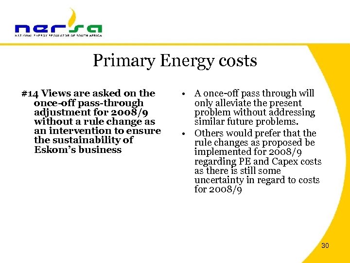 Primary Energy costs #14 Views are asked on the once-off pass-through adjustment for 2008/9