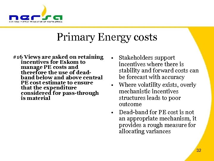 Primary Energy costs #16 Views are asked on retaining incentives for Eskom to manage