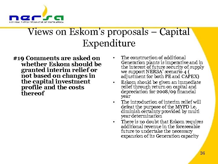 Views on Eskom’s proposals – Capital Expenditure #19 Comments are asked on whether Eskom