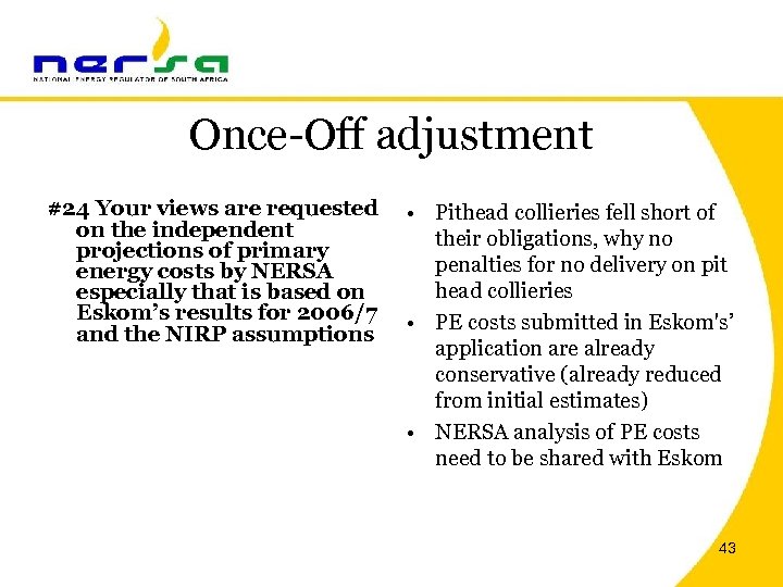 Once-Off adjustment #24 Your views are requested on the independent projections of primary energy