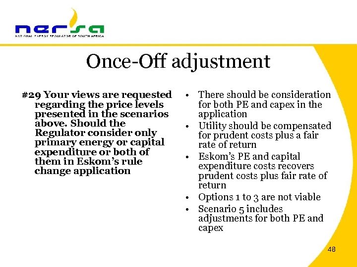 Once-Off adjustment #29 Your views are requested regarding the price levels presented in the