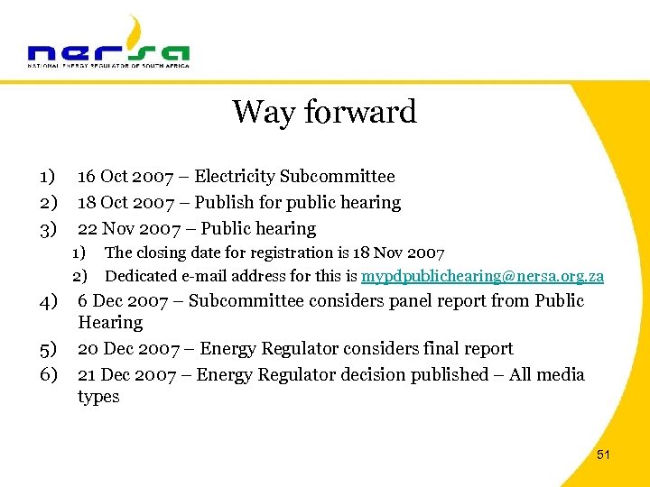 Way forward 1) 2) 3) 16 Oct 2007 – Electricity Subcommittee 18 Oct 2007