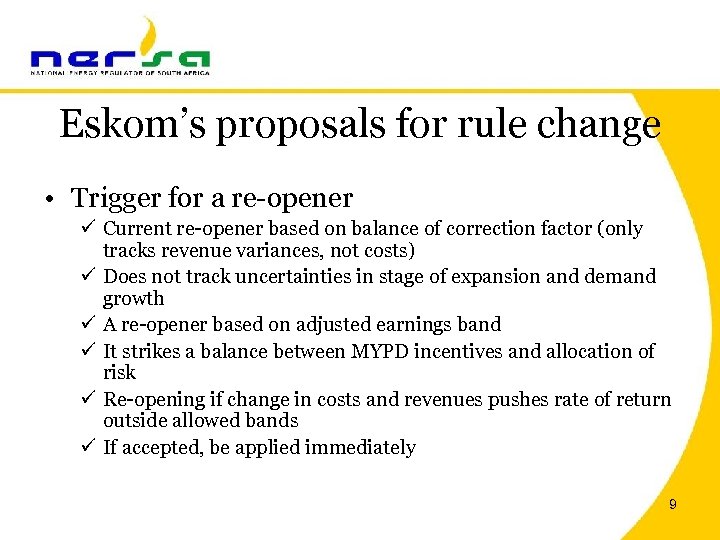 Eskom’s proposals for rule change • Trigger for a re-opener ü Current re-opener based