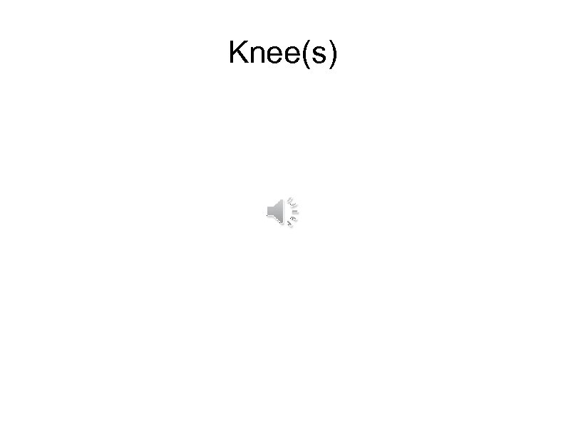 Knee(s) 