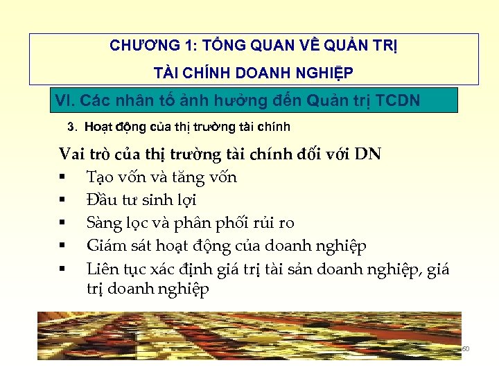 CHƯƠNG 1: TỔNG QUAN VỀ QUẢN TRỊ TÀI CHÍNH DOANH NGHIỆP VI. Các nhân