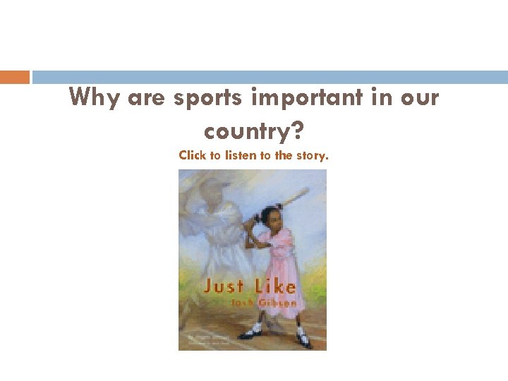 Why are sports important in our country? Click to listen to the story. 