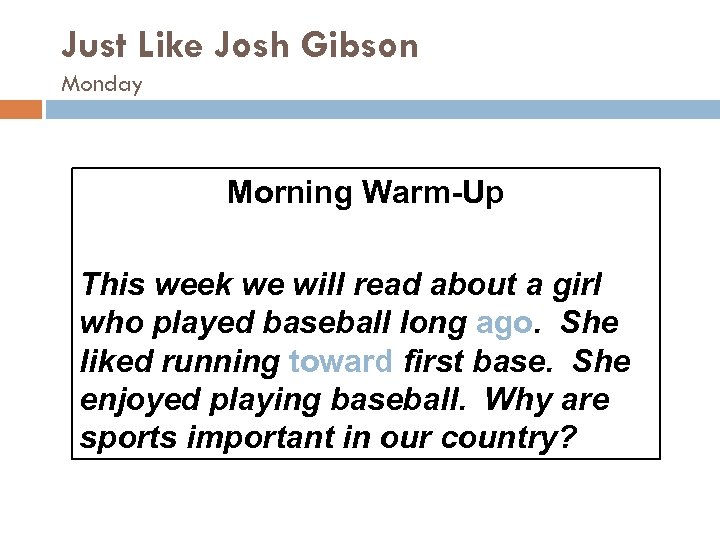 Just Like Josh Gibson Monday Morning Warm-Up This week we will read about a