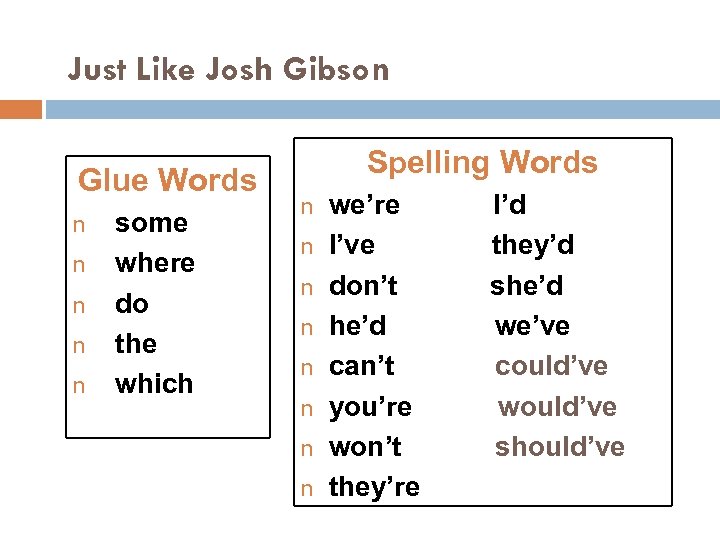 Just Like Josh Gibson Glue Words n n n some where do the which