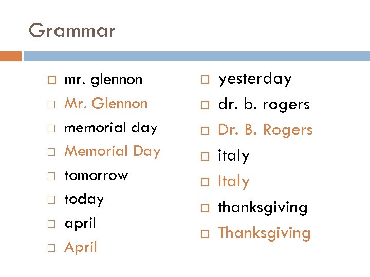 Grammar mr. glennon Mr. Glennon memorial day Memorial Day tomorrow today april April yesterday