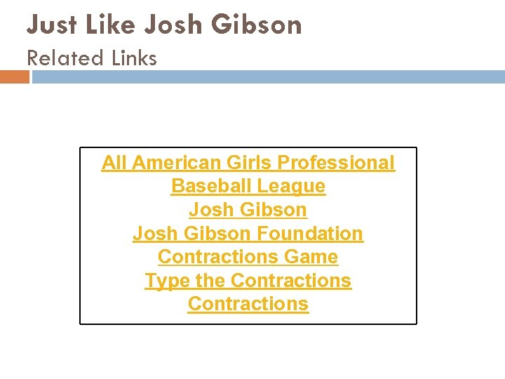 Just Like Josh Gibson Related Links All American Girls Professional Baseball League Josh Gibson