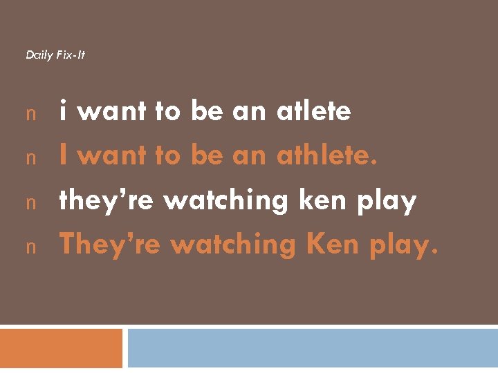 Daily Fix-It n n i want to be an atlete I want to be