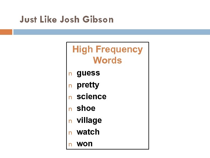Just Like Josh Gibson High Frequency Words n n n n guess pretty science