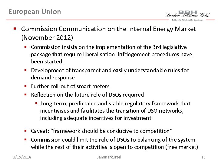 European Union § Commission Communication on the Internal Energy Market (November 2012) § Commission