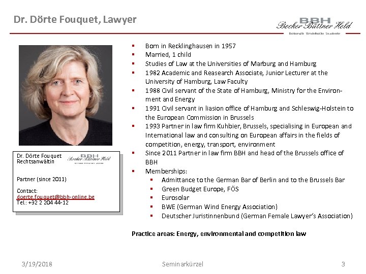 Dr. Dörte Fouquet, Lawyer § § § § Dr. Dörte Fouquet Rechtsanwältin § §