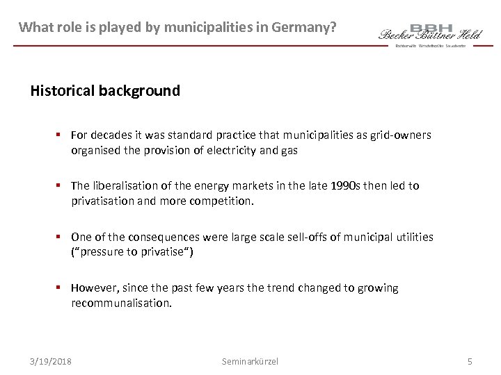 What role is played by municipalities in Germany? Historical background § For decades it
