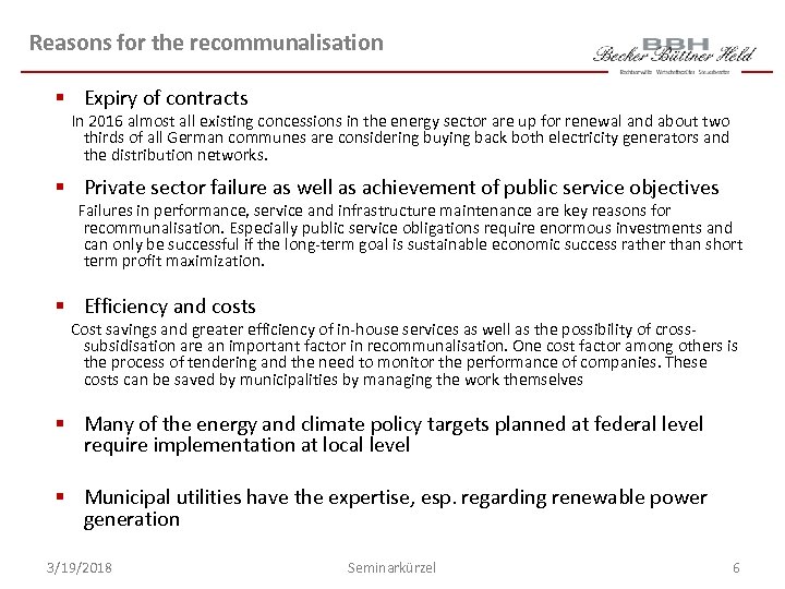 Reasons for the recommunalisation § Expiry of contracts In 2016 almost all existing concessions