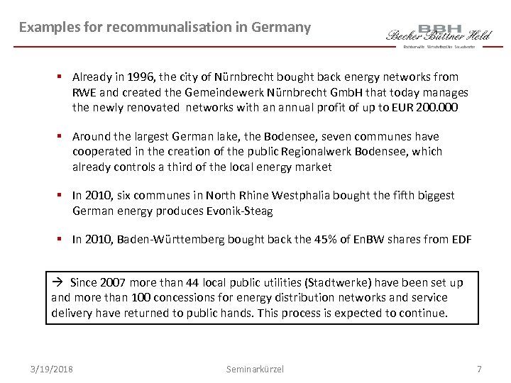 Examples for recommunalisation in Germany § Already in 1996, the city of Nürnbrecht bought