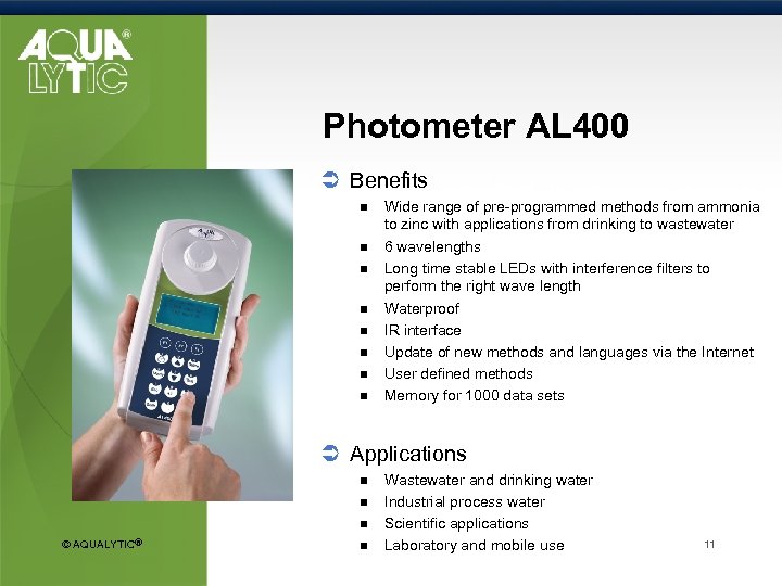 Photometer AL 400 Ü Benefits n n n n Wide range of pre-programmed methods