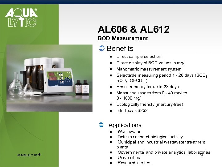 AL 606 & AL 612 BOD-Measurement Ü Benefits n n n n Direct sample