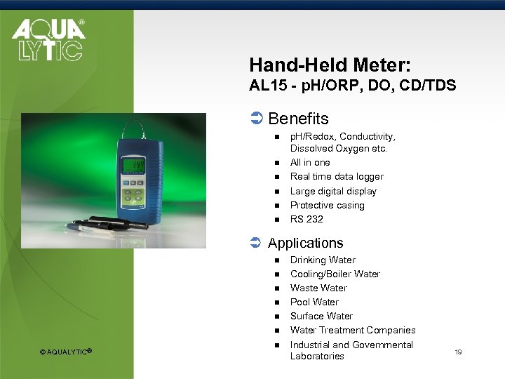 Hand-Held Meter: AL 15 - p. H/ORP, DO, CD/TDS Ü Benefits n n n